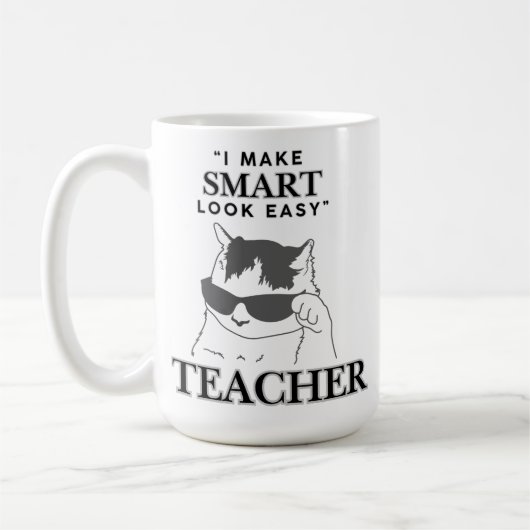 Customizable "I make smart look easy" Teachers Kaffeetasse (Links)