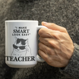 Customizable "I make smart look easy" Teachers Kaffeetasse