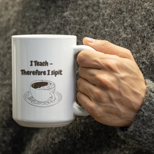 Customizable I Teach therefore I Sipit Teachers  Kaffeetasse