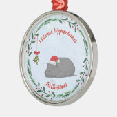 Customizable "I Wanna Hippopotamus For Christmas" Ornament Aus Metall (Links)