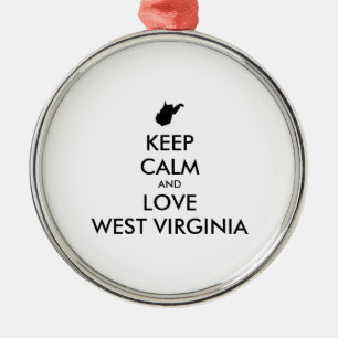 Customizable KEEP CALM and LOVE WEST VIRGINIA Ornament Aus Metall