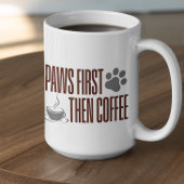 Customizable Paws First Then Coffee Kaffeetasse