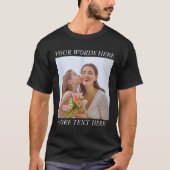 Customizable Photo & Text Tee, Your Design Here T-Shirt (Vorderseite)