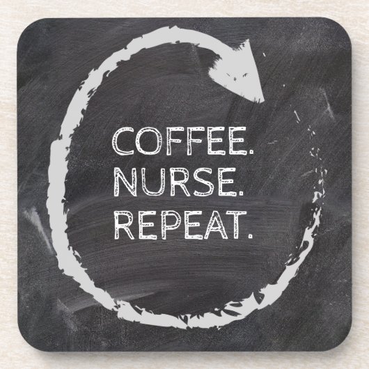 Customizable Phrase Coffee Nurse Repeat Getränkeuntersetzer (Vorderseite)
