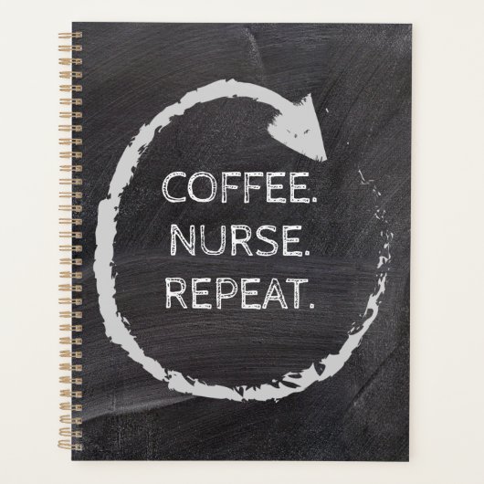 Customizable Phrase Coffee Nurse Repeat Planer (Vorderseite)