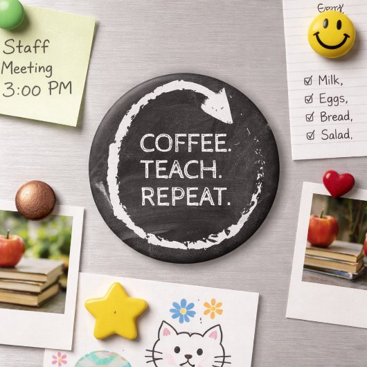Customizable Phrase Coffee Teach Repeat Magnet