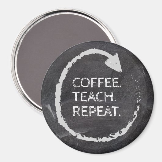 Customizable Phrase Coffee Teach Repeat Magnet (Vorderseite/Rückseite)