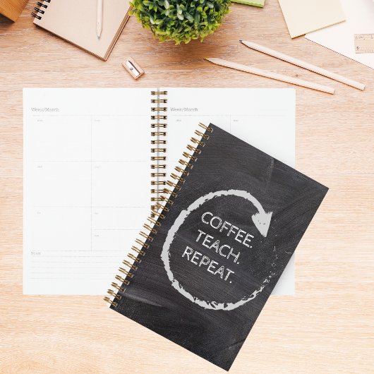 Customizable Phrase Coffee Teach Repeat Planer