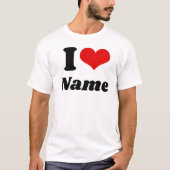 Customizable Valentines Day I love Heart Custom T-Shirt (Vorderseite)