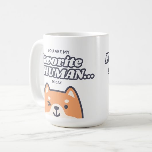 Customizable You are my Favorite Human Kaffeetasse (Vorderseite Links)