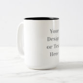 Customizable Your Design or Text Here Personalized Zweifarbige Tasse (Vorderseite Links)