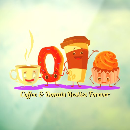 Customize Coffee And Donuts Besties Forever Promo Fensteraufkleber (Blatt 3)