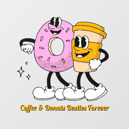 Customize Coffee And Donuts Besties Forever Promo Fensteraufkleber