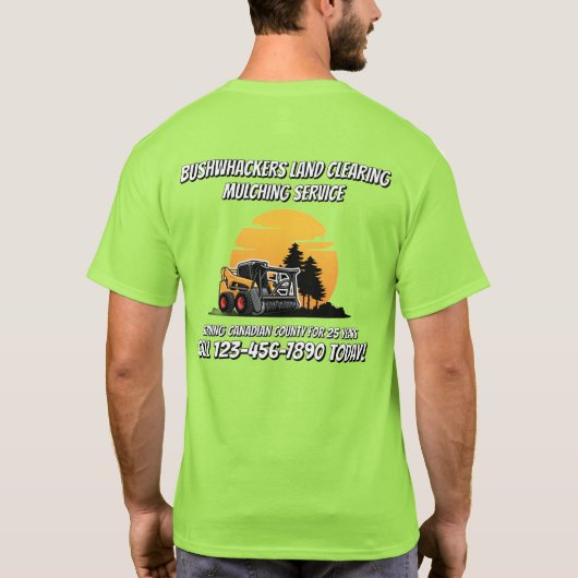 Customize Land Clearing Mulching Skid Stee Service T-Shirt (Rückseite)
