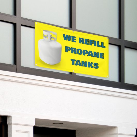 Customize We Refill Propane Tanks Here Banner (Äußeres Gebäude)