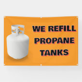 Customize We Refill Propane Tanks Here Banner (Horizontal)