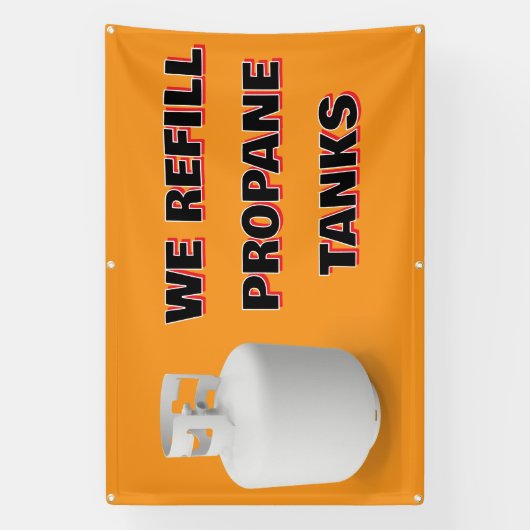 Customize We Refill Propane Tanks Here Banner (Vertikal)
