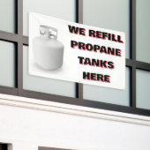 Customize We Refill Propane Tanks Here Banner (Äußeres Gebäude)