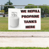 Customize We Refill Propane Tanks Here Banner (InSitu)