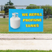 Customize We Refill Propane Tanks Here Banner (InSitu)