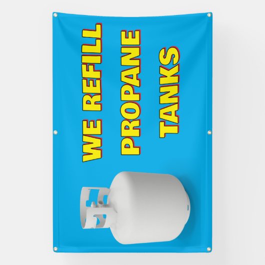 Customize We Refill Propane Tanks Here Banner (Vertikal)