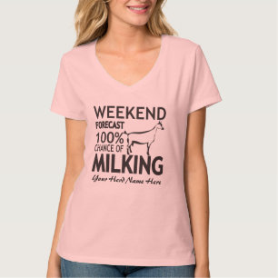 CUSTOMIZE Weekend Forecast Milking Oberhasli Ziege T-Shirt