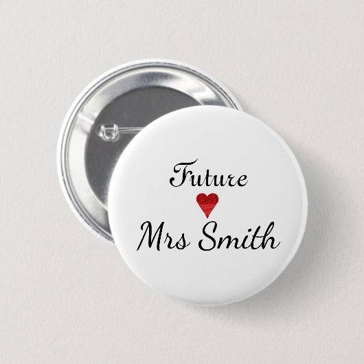 Customized Fun Script Future Mrs. Bride Button (Vorne & Hinten)