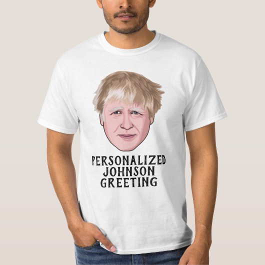 CUSTOMIZIERTE BORIS JOHNSON T-Shirt (Vorderseite)