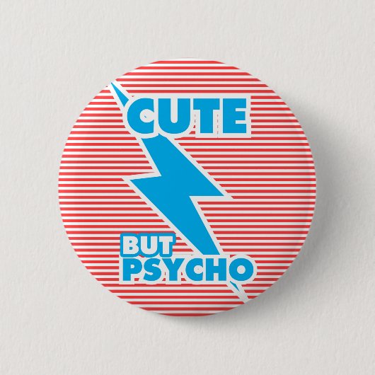 Cut, aber Psycho, Streifen Button (Vorderseite)