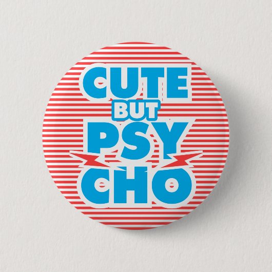 Cut but Psycho, Spiel mit Streifen Sammlung, Button (Vorderseite)