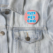 Cut but Psycho, Spiel mit Streifen Sammlung, Button (Beispiel)