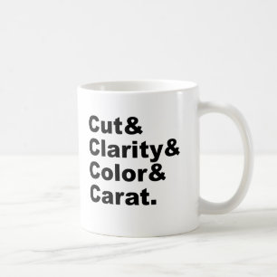 Cut & Clarity & Color & Carat   Diamantklasse Kaffeetasse