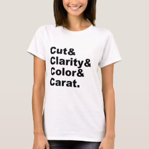 Cut & Clarity & Color & Carat   Diamantklasse T-Shirt
