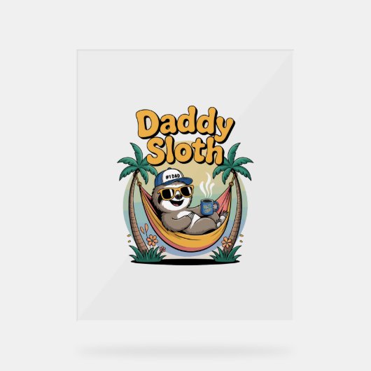 Cut Daddy Sloth Father Acrylschild (Vorderseite)