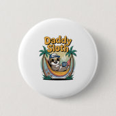 Cut Daddy Sloth Father Button (Vorderseite)