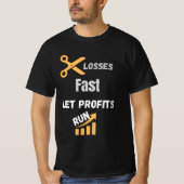 Cut Losses Fast Let Profits Run Quote T-Shirt (Vorderseite)