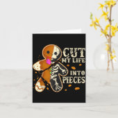 Cut My Life Into Eces Funny Gingerbread Christmas  Karte (Gelbe Blume)