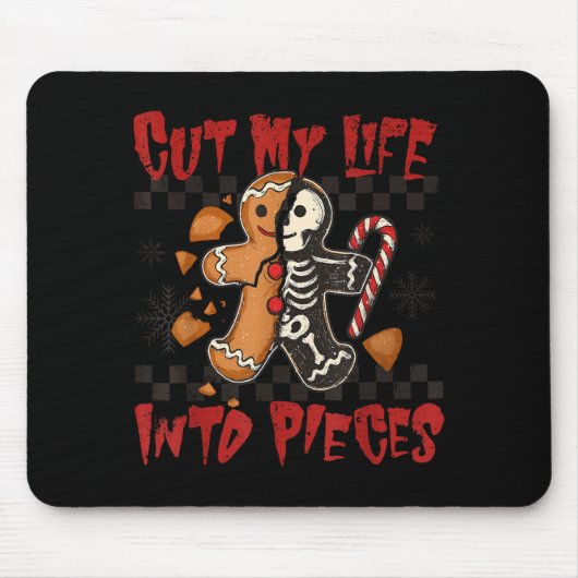 Cut My Life Into Eces Xmas Gingerbread Funny Chris Mousepad (Vorne)