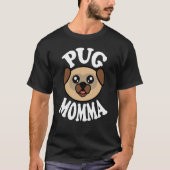Cut Pug Momma T-Shirt (Vorderseite)