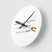 Cut too short! runde wanduhr (Winkel)