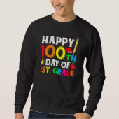 Cute 100 Days Of 1st Grade Happy 100th Day Of Scho Sweatshirt (Vorderseite)