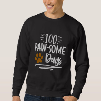 Cute 100 Paw-some Days 100th Day Of School Teacher Sweatshirt