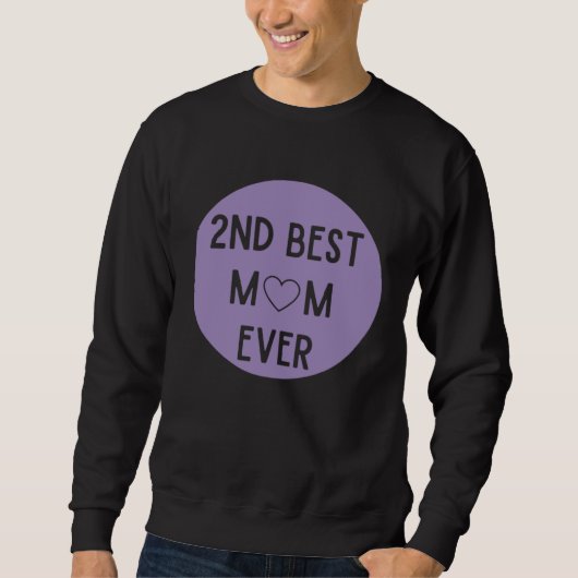 Cute 2nd best mom ever mother s day step mom step sweatshirt (Vorderseite)