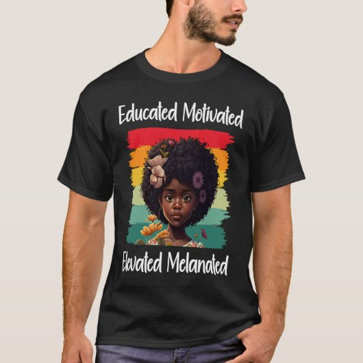 Cute Afro Melanin Girl Educated Motivated Elevated T-Shirt (Vorderseite)