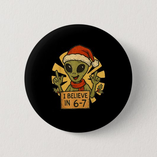 Cute Alien I Believe In 6-7 Christmas Holiday Desi Button (Vorderseite)