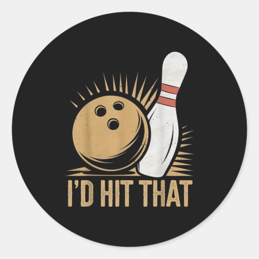 Cute And Funny Bowling Gift _ Id Hit That Quote Me Runder Aufkleber (Vorderseite)