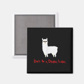 Cute And Funny Don't Be A Drama Llama  Magnet (Vorderseite/Rückseite)