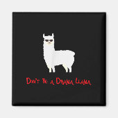 Cute And Funny Don't Be A Drama Llama  Magnet (Vorne)