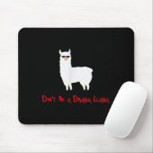 Cute And Funny Don't Be A Drama Llama  Mousepad (Mit Mouse)