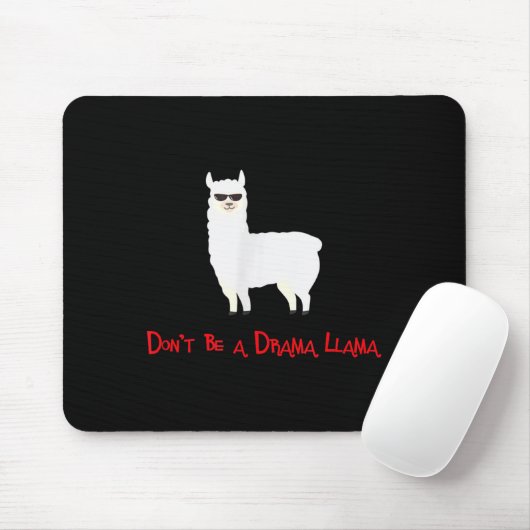 Cute And Funny Don't Be A Drama Llama Mousepad (Mit Mouse)